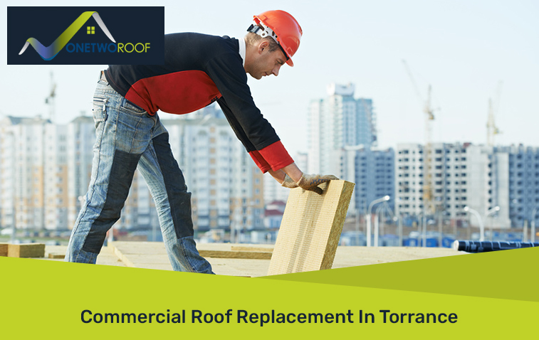 Commercial Roof Replacement In Torrance